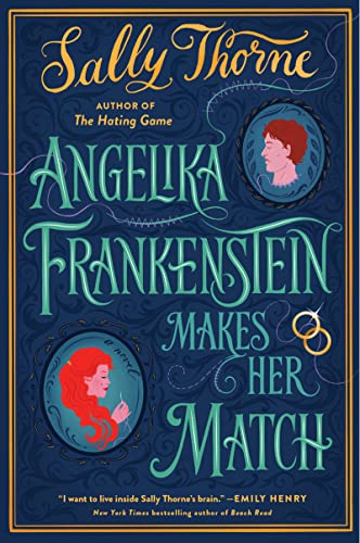 Review ❤️ Angelika Frankenstein Makes Her Match by Sally Thorne￼