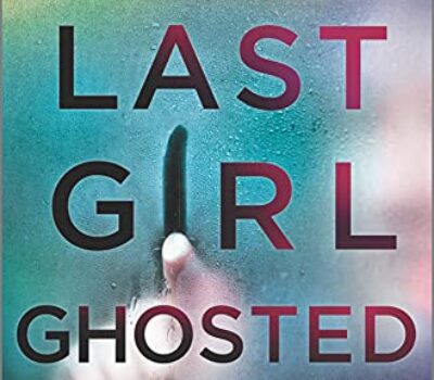 last-girl-ghosted-lisa-unger