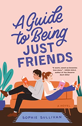 a-guide-to-being-just-friends-sophie-sullivan