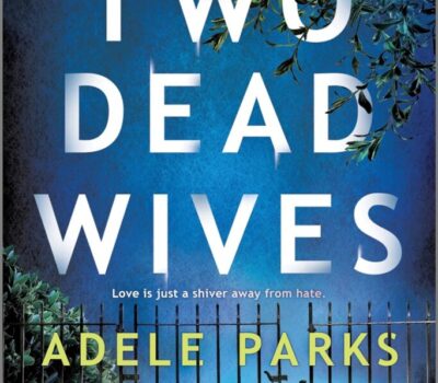 two-dead-wives-adele-parks