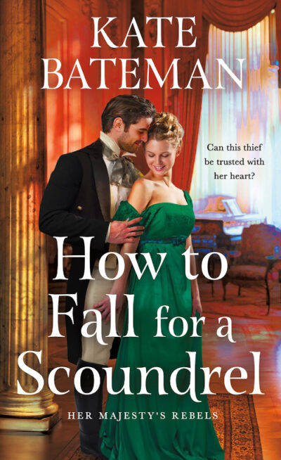 how-to-fall-for-a-scoundrel-kate-bateman