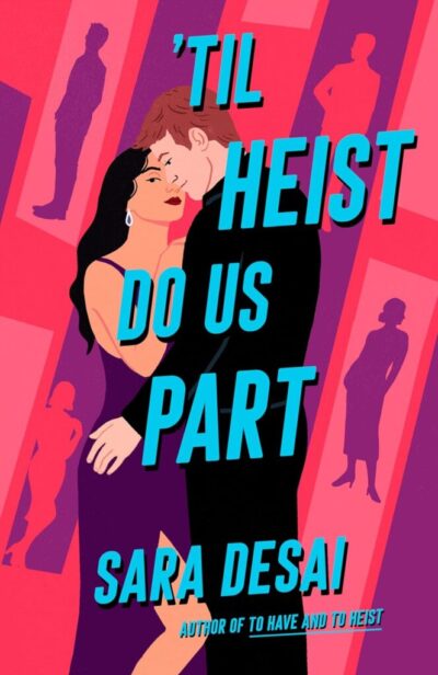 til-heist-do-us-part-sara-desai